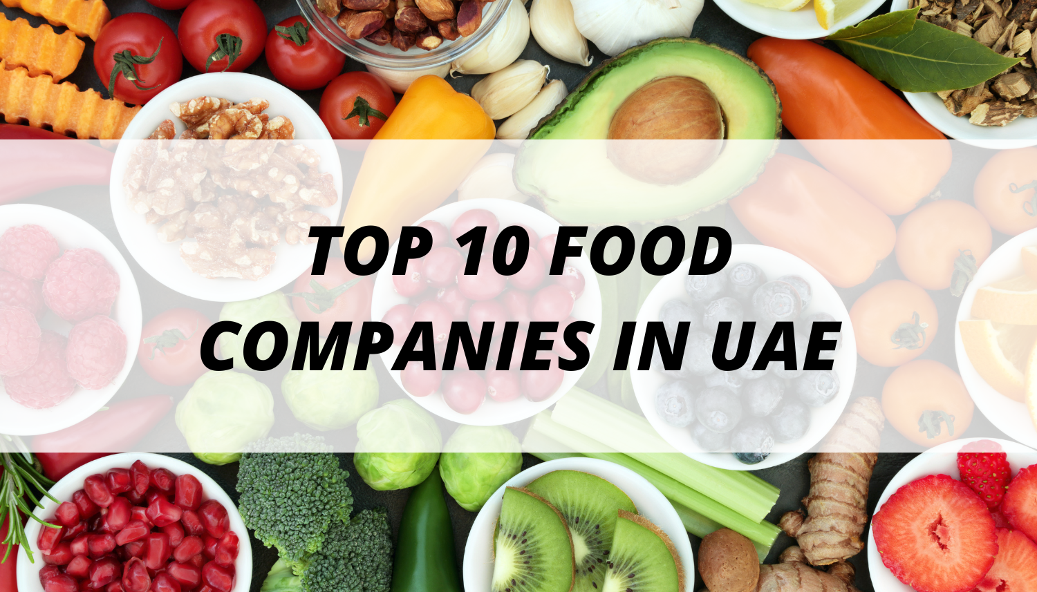 Top 10 Food Companies in UAE