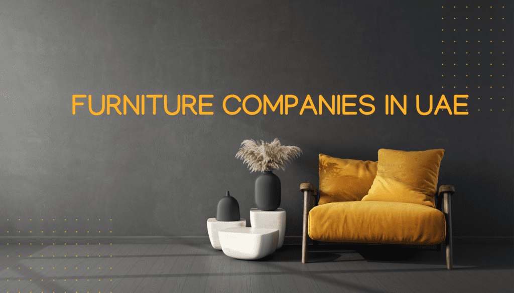 Top 10 Furniture Companies in UAE