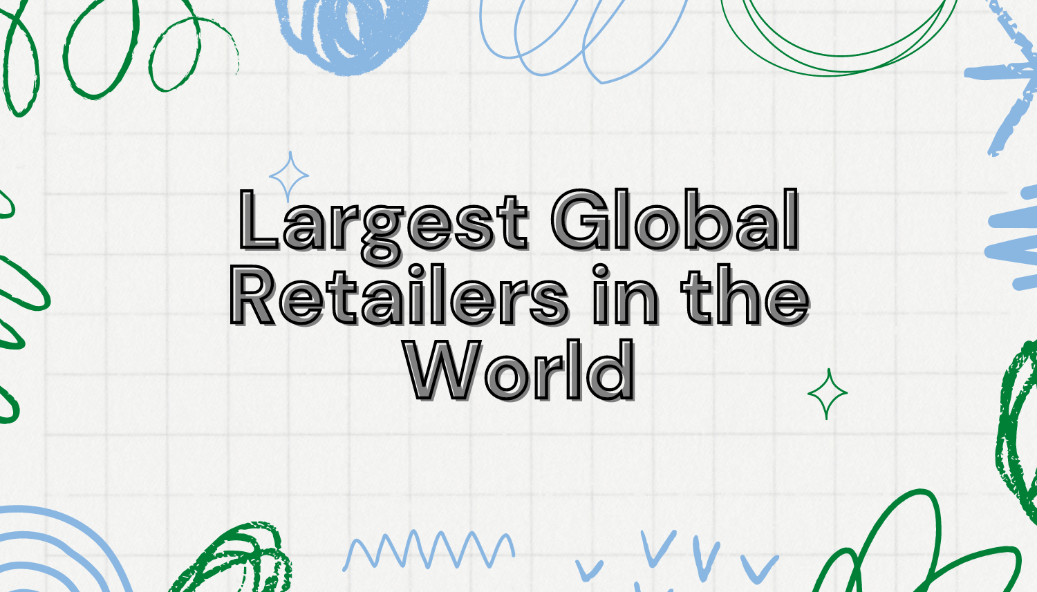 Top 10 Largest Global Retailers in the World