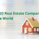 Top 10 Real Estate Companies in the World